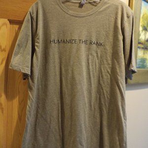 NEXT LEVEL APPAREL   -"HUMANIZE THE RANK" -  Olive Green   Cotton Blend  Size:XL